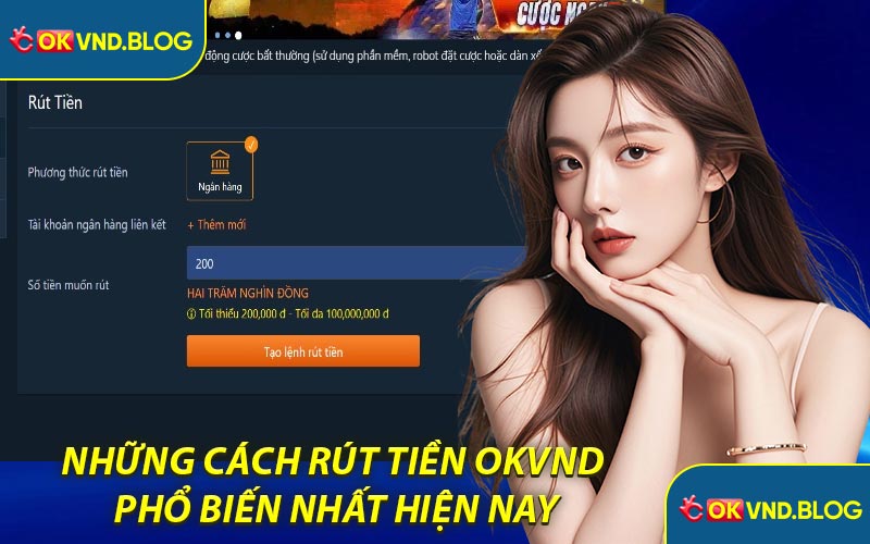 Những Cách Rút Tiền OKVND Phổ Biến Nhất Hiện Nay